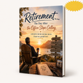 Retirement  A Day When Office Stop Calling(E-Book)
